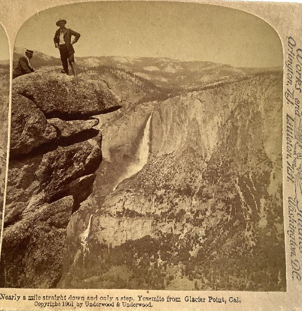antique Stereoview card titled NEARLY A MILE STRAIGHT DOWN, AND ONLY A STEP, GLACIER POINT, YOSEMITE, CALIFORNIA U.S.A.